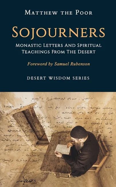 Sojourners: Monastic Letters and Spiritual Teachings from the Desert - Paperback