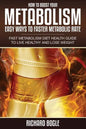 How to Boost Your Metabolism: Easy Ways to Faster Metabolic Rate - Paperback