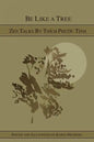 Be Like A Tree: Zen Talks by Thich Phuoc Tinh - Paperback