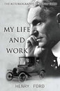 MY Life And Work: The Autobiography Of Henry Ford - Paperback