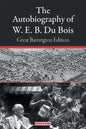 The Autobiography of W. E. B. Du Bois: Great Barrington Edition - Paperback