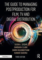 The Guide to Managing Postproduction for Film, Tv, and Digital Distribution: Managing the Process - Paperback