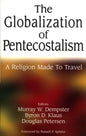 The Globalization of Pentecostalism - Paperback