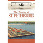 The Making of St. Petersburg - Hardcover