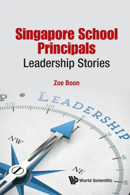 Singapore School Principals: Leadership Stories - Hardcover