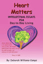 Heart Matters: Intellectual Essays for Day-To Day-Living - Paperback