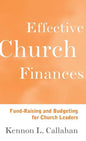 Effective Church Finances: Fund-Raising and Budgeting for Church Leaders - Hardcover
