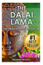 Dalai Lama: The Practice of Buddhism (Lessons for Happiness, Fulfillment, Meaning, Inspiration and Living) - Paperback