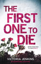 The First One to Die: An Unputdownable Crime Thriller - Paperback