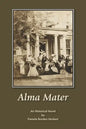 Alma Mater: An Historical Novel - Paperback