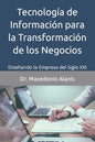 Tecnología de Información para la Transformación de los Negocios: Diseñando la Empresa del Siglo XXI - Paperback