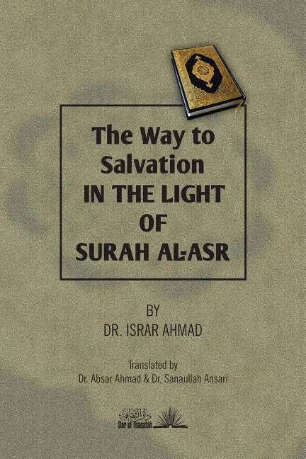 The way to Salvation in the light of Surah Al Asr - Paperback