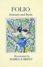 Folio: Animals and Birds Illuminated by Isabelle Brent - Paperback