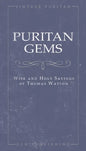 Puritan Gems: Wise and Holy Sayings of Thomas Watson - Paperback