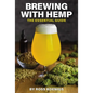 Brewing with Hemp: The Essential Guide - Paperback