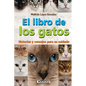 El libro de los gatos: Historias y consejos para su cuidado - Paperback