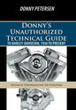 Donny's Unauthorized Technical Guide to Harley-Davidson, 1936 to Present: Volume IV: Performancing the Evolution - Hardcover