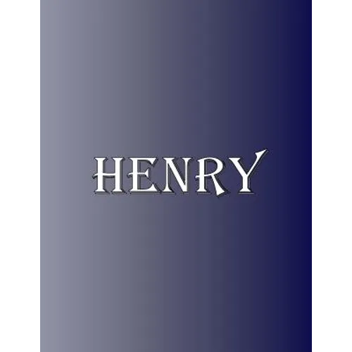 Henry: 100 Pages 8.5" X 11" Personalized Name on Notebook College Ruled Line Paper - Paperback