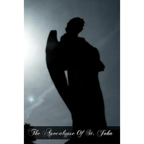 The Apocalypse Of St. John - Paperback