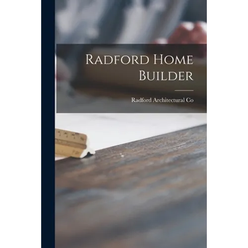 Radford Home Builder - Paperback