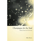Champagne for the Soul: Rediscovering God's Gift of Joy - Paperback