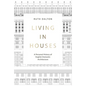 Living in Houses: A Personal History of English Domestic Architecture - Hardcover