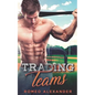 Trading Teams: A Jock Nerd Romance - Paperback