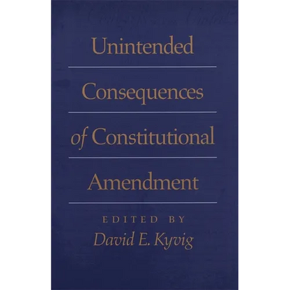 Unintended Consequences of Constitutional Amendment - Paperback
