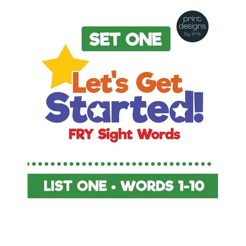 Let's Get Started! Fry Sight Words -Set One: Hands-on sight word ideas to help young readers learn their sight words - Paperback