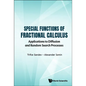 Special Functions of Fractional Calculus: Applications to Diffusion and Random Search Processes - Hardcover