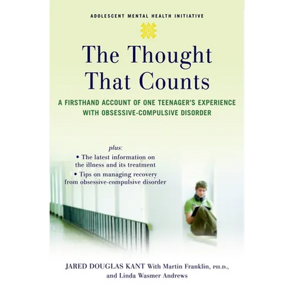 The Thought That Counts: A Firsthand Account of One Teenager's Experience with Obsessive-Compulsive Disorder - Paperback