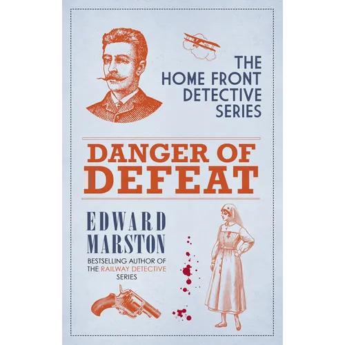 Danger of Defeat: The Compelling Wwi Murder Mystery Series - Hardcover