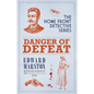 Danger of Defeat: The Compelling Wwi Murder Mystery Series - Hardcover