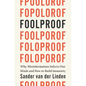 Foolproof: Why Misinformation Infects Our Minds and How to Build Immunity - Hardcover