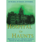 Hospital of Haunts - Hardcover