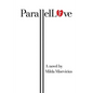Parallel Love - Paperback