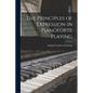 The Principles of Expression in Pianoforte Playing - Paperback