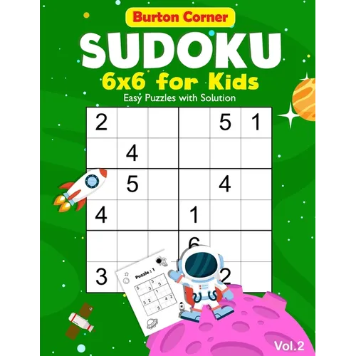 Sudoku for Kids: 6x6 Easy 100 Puzzles Games Book with Solution for Beginners Vol.2 Space Themed, Kids Ages 6-10 - Paperback