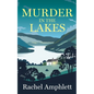Murder in the Lakes: A page-turning amateur sleuth mystery - Paperback