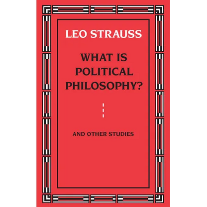 What Is Political Philosophy? and Other Studies - Paperback