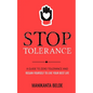 Stop Tolerance: A Guide To Zero Tolerance And Regain Yourself To Live Your Best Life - Paperback