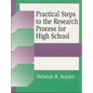 Practical Steps to the Research Process for High School - Paperback