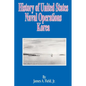 History of United States Naval Operations: Korea - Paperback