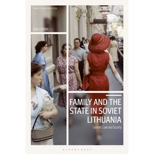 Family and the State in Soviet Lithuania: Gender, Law and Society - Paperback