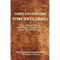 They Called Me Uncivilized: The Memoir of an Everyday Lakota Man from Wounded Knee - Paperback