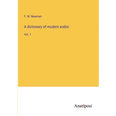 A dictionary of modern arabic: Vol. 1 - Paperback