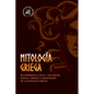 Mitología griega: De Afrodita a Zeus - Los dioses, diosas, héroes y monstruos de la antigua Grecia - Paperback