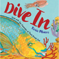 Dive in: Swim with Sea Creatures at Their Actual Size - Hardcover