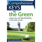 Comprehensive Keys to the Green: Unlock Your Putting Potential in the Game of Golf - Paperback