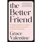 The Better Friend: 12 Truths to Shift from Shallow and One-Sided Connections to Vibrant Friendships - Paperback